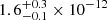 $ 1.6^{+0.3}_{-0.1} \times 10^{-12} $