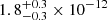 $ 1.8^{+0.3}_{-0.3} \times 10^{-12} $