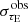 $ {\sigma_{\tau_{\mathrm{E}}}^{\mathrm{obs}}} $