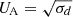 $ {U\!}_{\mathrm{A}}=\sqrt{\sigma_d} $