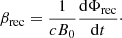 $$ \begin{aligned} \beta _{\rm rec} = \frac{1}{c B_0} \frac{\mathrm{d}\Phi _{\rm rec}}{\mathrm{d}t}\cdot \end{aligned} $$