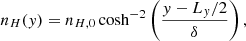 $$ \begin{aligned} n_{H}({ y}) = n_{H,0} \cosh ^{-2}\left(\frac{{ y}-L_{ y}/2}{\delta }\right), \end{aligned} $$