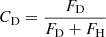 $ C_{\mathrm{D}}=\frac{F_{\mathrm{D}}}{F_{\mathrm{D}}+F_{\mathrm{H}}} $