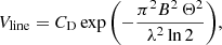 $$ \begin{aligned} V_{\rm line} = C_{\rm D}\exp {\left(-\frac{\pi ^2B^2\,\Theta ^2}{\lambda ^2\ln 2}\right)}, \end{aligned} $$