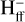 $\[\mathrm{H}_{\mathrm{ff}}^{-}\]$