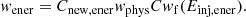 $$ \begin{aligned} w_\mathrm{ener} = C_\mathrm{new,ener} w_\mathrm{phys} C w_\mathrm{f} (E_\mathrm{inj,ener} ). \end{aligned} $$