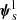$ \boldsymbol{\psi}_{\mathrm{s}}^{\mathrm{l}} $