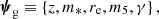 $$ \begin{aligned} \boldsymbol{\psi }_\mathrm{g} \equiv \left\{ z,m_*,r_{\mathrm{e} },m_5,\gamma \right\} , \end{aligned} $$