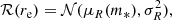 $$ \begin{aligned} \mathcal{R} (r_{\mathrm{e} }) = \mathcal{N} (\mu _R(m_*),\sigma _R^2), \end{aligned} $$