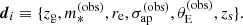 $$ \begin{aligned} \boldsymbol{d}_i \equiv \{z_{\mathrm{g} },m_{*}^{(\mathrm{obs} )},r_{\mathrm{e} },\sigma _{\mathrm{ap} }^{(\mathrm{obs} )},\theta _{\mathrm{E} }^{(\mathrm{obs} )},z_{\mathrm{s} }\}. \end{aligned} $$