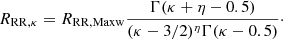 $$ \begin{aligned} R_{\mathrm{RR} ,\kappa } = R_{\mathrm{RR,Maxw} } \frac{\Gamma (\kappa +\eta -0.5)}{(\kappa -3/2)^{\eta }\Gamma (\kappa -0.5)}\cdot \end{aligned} $$
