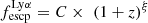 $ f_{\mathrm{escp}}^{\mathrm{Ly\alpha}} = C \times \, \, (1+z)^\xi $