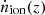 $ \dot{n}_{\mathrm{ion}}(z) $