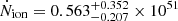 $ \dot{N}_{\mathrm{ion}} = 0.563^{+0.352}_{-0.207} \times10^{51} $