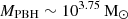 $ M_{\mathrm{PBH}} \sim 10^{3.75}\,\mathrm{M}_{\odot} $