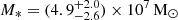 $ M_* = (4.9^{+2.0}_{-2.6}) \times 10^7\,\mathrm{M}_{\odot} $