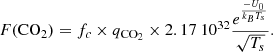 $$ \begin{aligned}&F(\mathrm{CO_2}) = f_c \times q_{\rm CO_2} \times 2.17~10^{32} \frac{e^{\frac{-U_0}{k_B T_s}}}{\sqrt{T_s}}. \end{aligned} $$