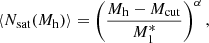 $$ \begin{aligned} \langle N_{\rm sat}(M_{\rm h})\rangle = \left( \frac{M_{\rm h}-M_{\rm cut}}{M^*_1}\right)^\alpha , \end{aligned} $$