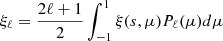 $$ \begin{aligned} \xi _{\ell } = \frac{2 \ell +1}{2} \int ^{1}_{-1} \xi (s,\mu )P_\ell (\mu )d\mu \end{aligned} $$