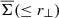 $ \overline{\Sigma}(\leq r_\perp) $