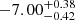 $ -7.00^{+0.38}_{-0.42} $