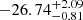 $ -26.74^{+2.09}_{-0.81} $