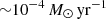 $ {\sim}10^{-4}\,M_{\odot}\,\mathrm{yr}^{-1} $