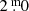 $ 2{{\overset{\text{ m}}{.}}}0 $
