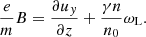 $$ \begin{aligned} \frac{e}{m} B = \frac{\partial u_y}{\partial z} + \frac{\gamma n}{n_0}\omega _{\rm L}. \end{aligned} $$