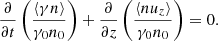 $$ \begin{aligned} \frac{\partial }{\partial t}\left(\frac{\langle \gamma n\rangle }{\gamma _0n_0}\right) + \frac{\partial }{\partial z}\left(\frac{\langle nu_z\rangle }{\gamma _0n_0}\right) = 0 . \end{aligned} $$
