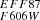 $ _{F606W}^{EFF87} $