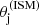 $ \theta_{\mathrm{j}}^{\mathrm{(ISM)}} $