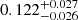 $ 0.122^{+0.027}_{-0.026} $