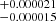 $ ^{+0.000021}_{-0.000015} $