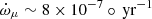$ \dot{\omega}_\mu \sim {8 \times 10^{-7}}\circ\,\mathrm{yr}^{-1} $