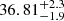$ \rm 36.81^{+2.3}_{-1.9} $