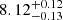 $ \rm 8.12^{+0.12}_{-0.13} $