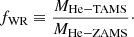 $$ \begin{aligned} f_\mathrm{WR} \equiv \frac{M_\mathrm{He-TAMS} }{M_\mathrm{He-ZAMS} }\cdot \end{aligned} $$