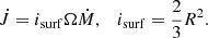 $$ \begin{aligned} \dot{J}=i_\mathrm{surf} \Omega \dot{M}, \quad i_\mathrm{surf} =\frac{2}{3}R^2. \end{aligned} $$