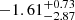$ -1.61^{+0.73}_{-2.87} $