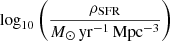 $ \log_{10}\left(\frac{\rho_{\mathrm{SFR}}}{M_{\odot}\,\rm yr^{-1} \,\rm Mpc^{-3}}\right) $