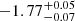 $ -1.77^{+0.05}_{-0.07} $