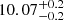 $ 10.07_{-0.2}^{+0.2} $
