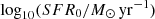 $ \log_{10}(SFR_0/M_\odot\, \rm yr^{-1}) $