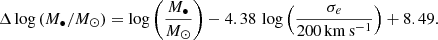 $$ \begin{aligned} \Delta \log \,(M_\bullet / M_\odot ) = \log \left(\frac{M_\bullet }{M_\odot }\right) - 4.38\,\log \left(\frac{\sigma _e}{200\,\mathrm{km}\,\mathrm{s}^{-1}}\right) + 8.49. \end{aligned} $$