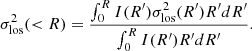 $$ \begin{aligned} \sigma _{\rm los}^2( < R) = \frac{\int _0^R I(R^{\prime }) \sigma _{\rm los}^2(R^{\prime }) R^{\prime } dR^{\prime }}{\int _0^R I(R^{\prime }) R^{\prime } dR^{\prime }}. \end{aligned} $$