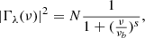 $$ \begin{aligned} |\Gamma _{\lambda }(\nu )|^{2} = N \frac{1}{1+ (\frac{\nu }{\nu _{b}})^s}, \end{aligned} $$