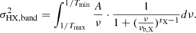 $$ \begin{aligned} \sigma ^{2}_{\rm HX,band} = \int _{1/T_{\rm max}}^{1/T_{\rm min}} \frac{A}{\nu } \cdot \frac{1}{1 + (\frac{\nu }{\nu _{\rm b,X}})^{s_{\rm X}-1}} d\nu . \end{aligned} $$