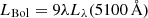 $ L_{\mathrm{Bol}} = 9\lambda L_{\lambda}(5100\,\AA) $