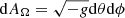 $ \mathrm{d}A_{\Omega}=\sqrt{-g}\mathrm{d}\theta \mathrm{d}\phi $
